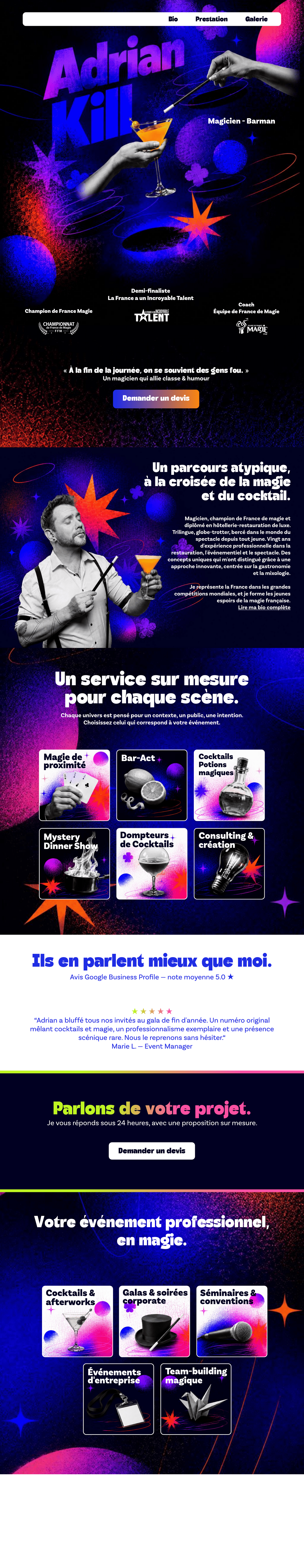 Adrian Kill — Magicien Barman. Champion de France de Magie, demi-finaliste La France a un Incroyable Talent. Services : Magie de proximité, Bar-Act, Cocktails Potions magiques, Mystery Dinner Show, Dompteurs de Cocktails, Consulting et création.